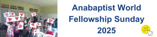 Anabaptist World Fellowship Sunday